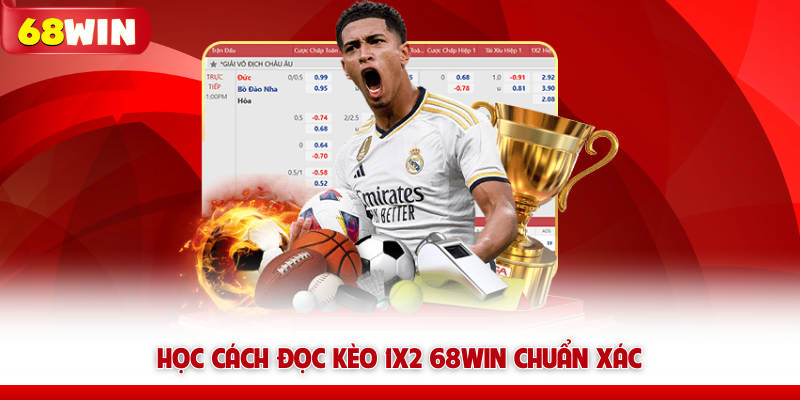 Kèo 1X2 68WIN – Lựa Chọn Cơ Bản, Cảm Xúc Không Hề Đơn Giản 6 Học cách đọc kèo 1X2 68win chuẩn xác